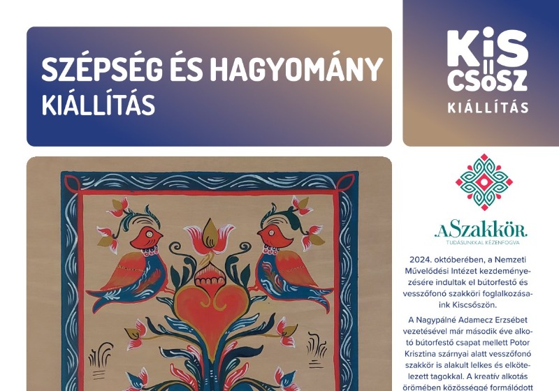 Szépség és Hagyomány  - Kiállítás Kiscsőszön